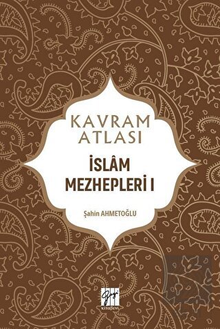 İslam Mezhepleri 1 Kavram Atlası