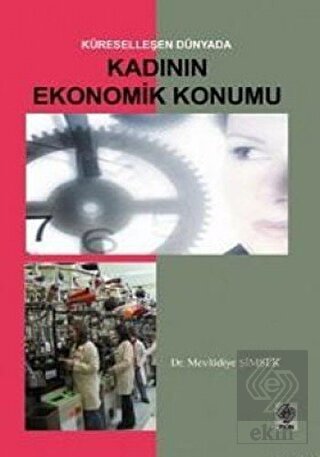 Küreselleşen Dünyada Kadının Ekonomik Konumu