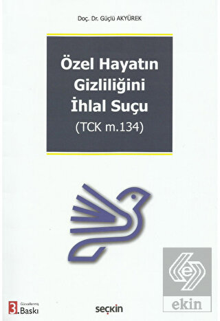 Özel Hayatın Gizliliğini İhlal Suçu TCK m 134