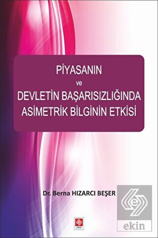 Piyasanın ve Devletin Başarısızlığında Asimetrik Bilginin Etkisi