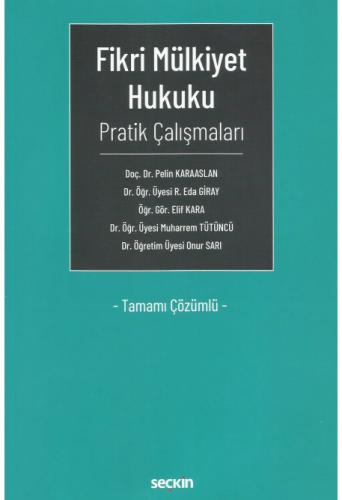 Fikri Mülkiyet Hukuku Pratik Çalışmaları Tamamı Çözümlü