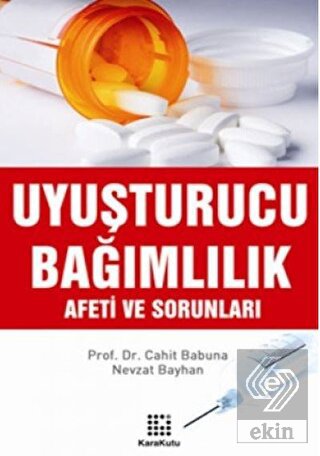 Uyuşturucu Bağımlılık Afeti ve Sorunları