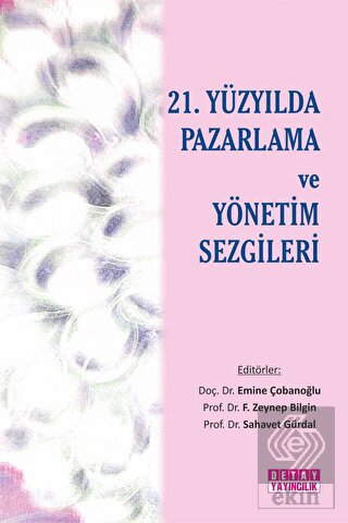 21 Yüzyılda Pazarlama ve Yönetim Sezgileri