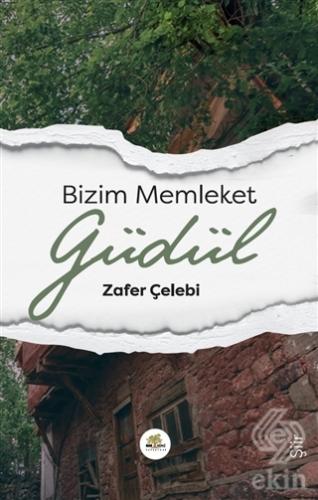 Bizim Memleket Güdül