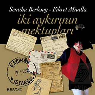 İki Aykırının Mektupları Fikret Mualla Semiha Berksoy