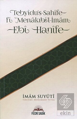 Tebyidus Sahîfe fi Menakıbil İmam Ebi Hanîfe İmam Suyuti 25 İndirim