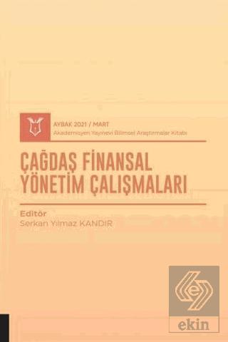Çağdaş Finansal Yönetim Çalışmaları AYBAK 2021 Mart