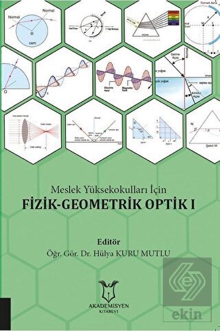 Meslek Yüksekokulları İçin Fizik Geometrik Optik 1