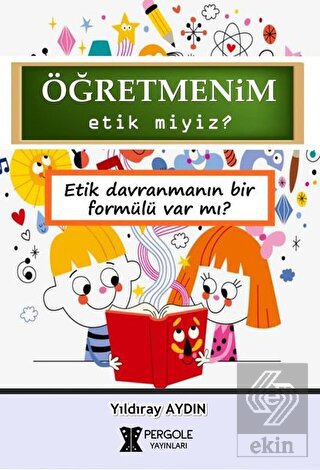 Öğretmenim Etik miyiz