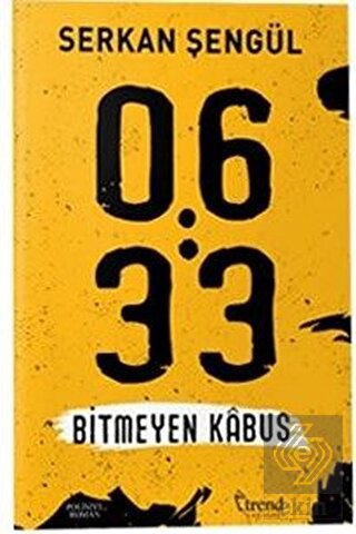06 33 BİTMEYEN KABUS TREND
