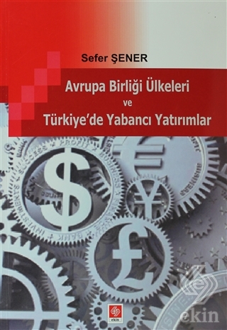 Avrupa Birliği Ülkeleri ve Türkiye de Yabancı Yatırımlar
