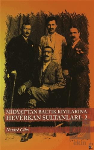 Midyat tan Baltık Kıyılarına Heverkan Sultanları 2