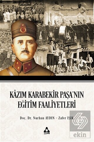 Kazım Karabekir Paşa nın Eğitim Faaliyetleri