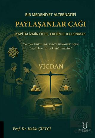 Bir Medeniyet Alternatifi Paylaşanlar Çağı Kapitalizmin Ötesi Erdemle Kalkınmak
