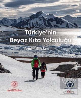 Türkiye nin Beyaz Kıta Yolculuğu Antarktika Seferleri