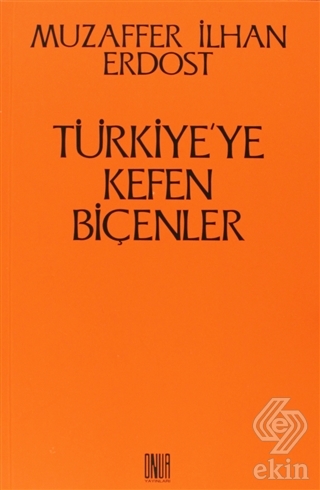 Türkiye ye Kefen Biçenler
