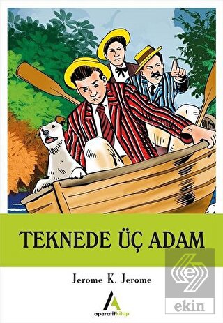 Teknede Üç Adam Jerome K Jerome 29 İndirim