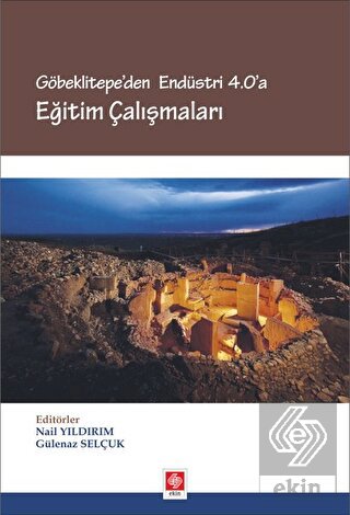 Göbeklitepe den Endüstri 4 0 a Eğitim Çalışmaları