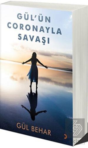 Gül ün Coronayla Savaşı