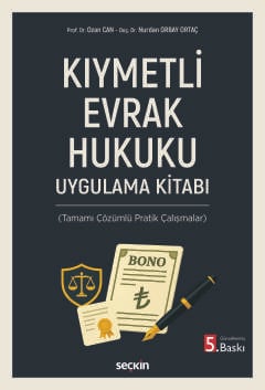 Kıymetli Evrak Hukuku Uygulama Kitabı Tamamı Çözümlü Pratik Çalışmalar
