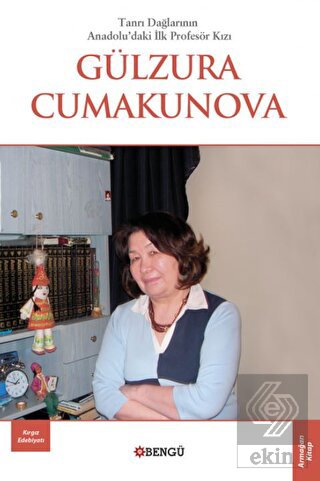 Tanrı Dağları nın Anadolu daki İlk Profesör Kızı Gülzura Cumakunova