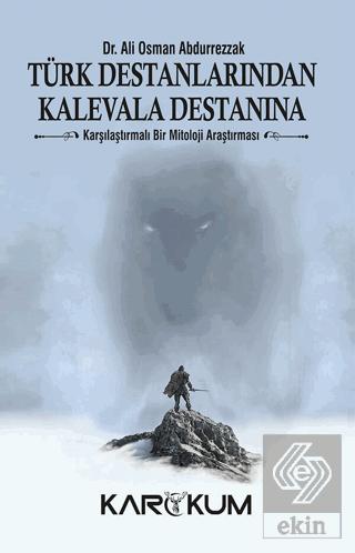 Türk Destanlarından Kalevala Destanına