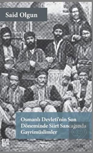 Osmanlı Devleti nin Son Döneminde Siirt Sancağında