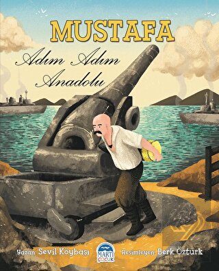 Mustafa Adım Adım Anadolu
