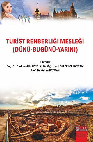 Turist Rehberliği Mesleği Dünü Bugünü Yarını