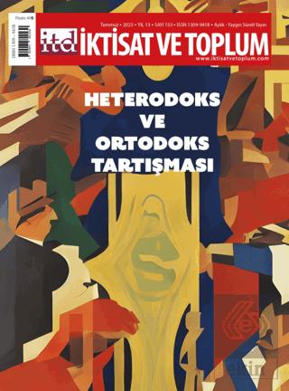 İktisat ve Toplum Dergisi 153 Sayı Heterodoks ve Ortodoks Tartışması