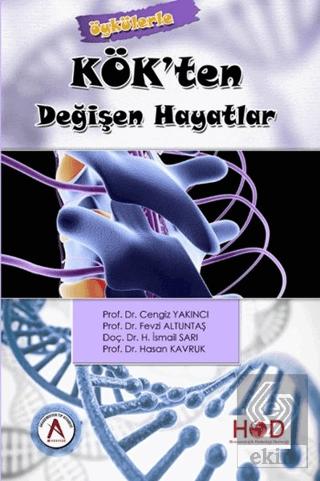 Kök ten Değişen Hayatlar