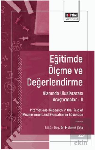 Eğitimde Ölçme ve Değerlendirme Alanında Uluslararası Araştırmalar II