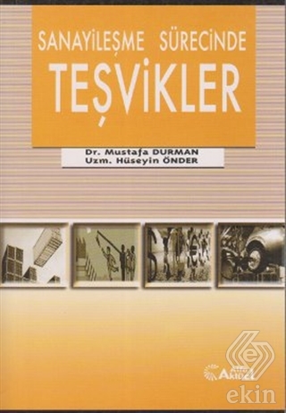 Sanayileşme Sürecinde Teşvikler