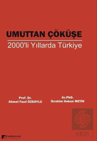 Umuttan Çöküşe 2000 li Yıllarda Türkiye