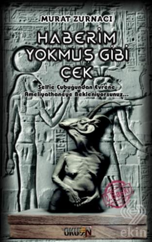 Haberim Yokmuş Gibi Çek