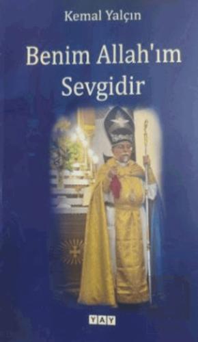 Benim Allah ım Sevgidir