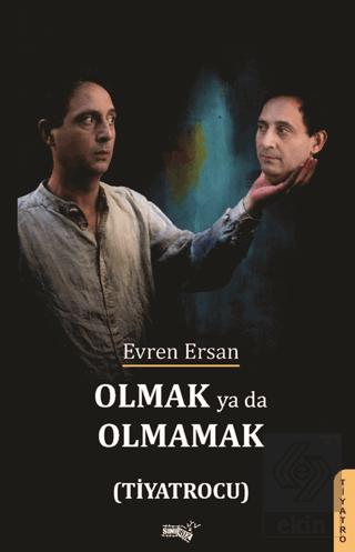 Olmak Ya Da Olmamak Tiyatrocu
