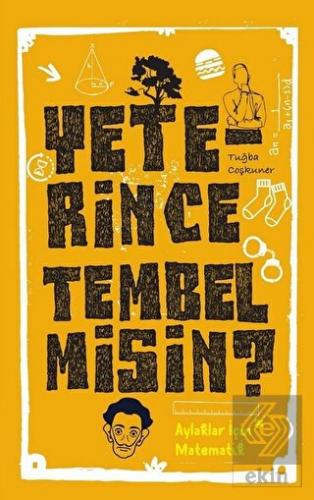 Yeterince Tembel misin