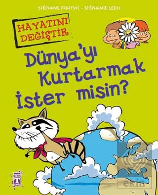 Dünya yı Kurtarmak İster misin