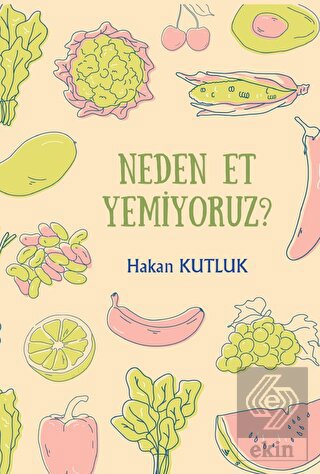 Neden Et Yemiyoruz