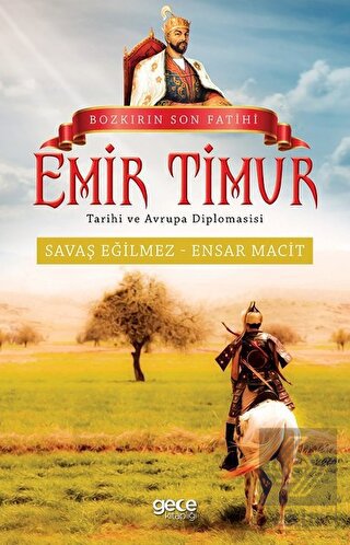 Bozkırın Son Fatihi Emir Timur