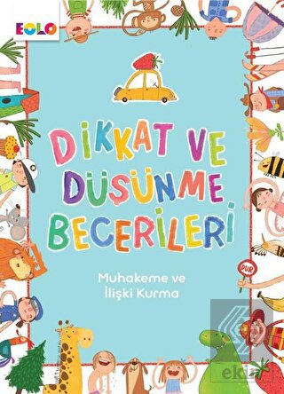 Muhakeme ve İlişki Kurma Dikkat ve Düşünme Becerileri