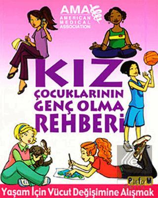 Kız Çocuklarının Genç Olma Rehberi