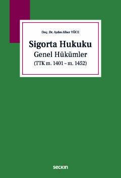 Sigorta Hukuku Genel Hükümler TTK m 1401 m 1452