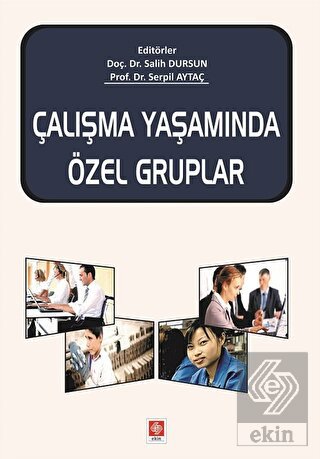Çalışma Yaşamında Özel Gruplar