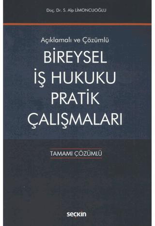 Açıklamalı ve CevaplıBireysel İş Hukuku Pratik Çalışmaları