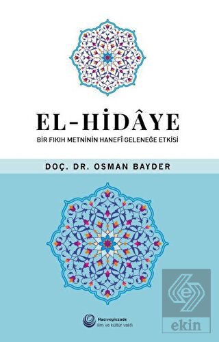 El Hidaye Bir Fıkıh Metninin Hanefi Geleneğe Etkisi