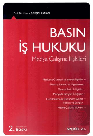 Basın İş Hukuku 40 Medya Çalışma İlişkileri 41