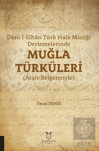 Darü l Elhan Türk Halk Müziği Derlemelerinde Muğla Türküleri