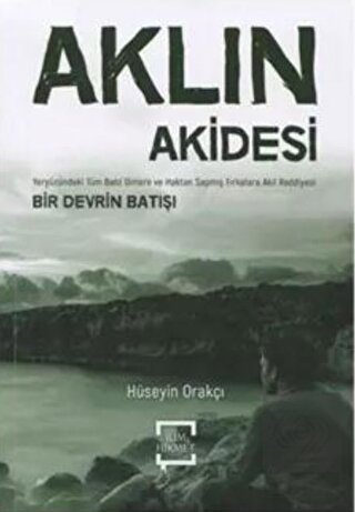 Aklın Akidesi Hüseyin Orakçı